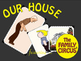 FAMILY CIRCUS OUR HOUSE NOW AND THEN +1Clk Windows 11 10 8 7 Vista XP Install